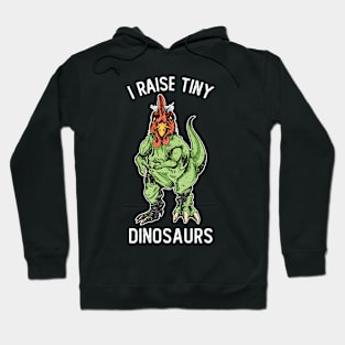 I Raise Tiny Dinosaurs Hoodie